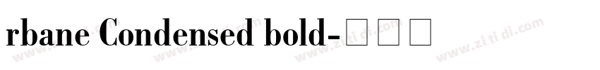 rbane Condensed bold字体转换 rbane Condensed bold字体转换